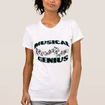 Musical Genius T-shirts