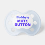 Mute Button Pacifier You Can Customise