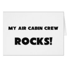 MY Air Cabin Crew ROCKS! Greeting Card