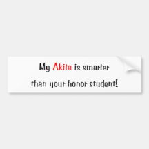 My Akita is smarter... Bumper Sticker