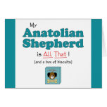 My Anatolian Shepherd is All That! Card