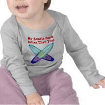 My Auntie Surfs Better Than You! T-shirts