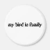 my bird is family magnets