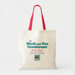 My Black and Tan Coonhound is All That! Tote Bag