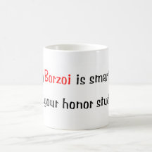 My Borzoi is smarter... Mug