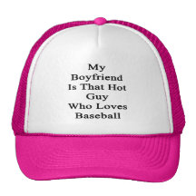 My Boyfriend Is That Hot Guy Who Loves Baseball