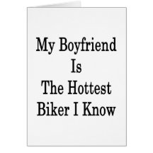 My Boyfriend Is The Best Biker I Know Greeting Cards