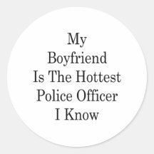 My Boyfriend Is The Hottest Police Officer I Know Sticker