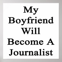 My Boyfriend Will Become A Journalist Poster