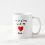 My Brother & Sister Love Me Mug