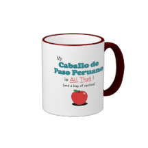 My Caballo de Paso Peruano is All That! Coffee Mug