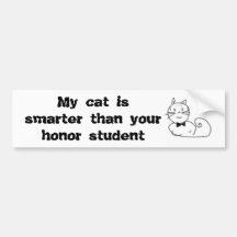 My cat is smarter than your honour bumper stickers