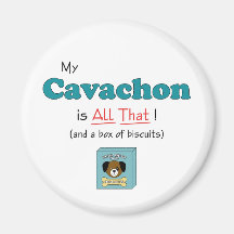 My Cavachon is All That! Fridge Magnets