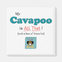 My Cavapoo is All That! Magnets