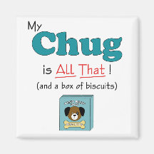 My Chug is All That! Fridge Magnets