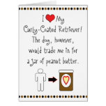 My Curly-Coated Retriever Loves Peanut Butter Greeting Cards
