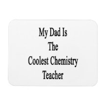 My Dad Is The Coolest Chemistry Teacher Vinyl Magnets
