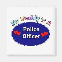 My Daddy Is A Police Officer Refrigerator Magnets