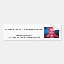 My Demon Child Ate Your Honour Student Bumper Sticker