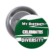 My District Celebrates Diversity Green and White Pinback Button