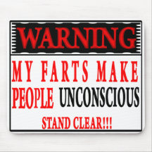 My Farts Make People Unconscious  Mousepad