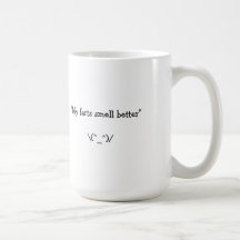 My farts smell better coffee mugs