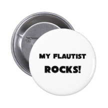 MY Flautist ROCKS! Pinback Button