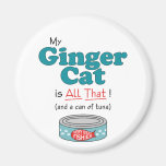 My Ginger Cat is All That! Funny Kitty Fridge Magnet