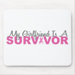My Girlfriend Is A Survivor (Pink Ribbon) Mouse Pad