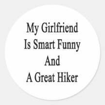 My Girlfriend Is Smart Funny And A Great Hiker Stickers