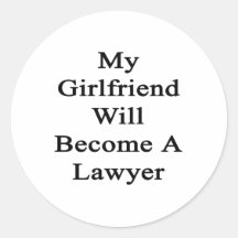 My Girlfriend Will Become A Lawyer Stickers