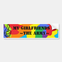 My Girlfriends In The Army! Bumper Sticker