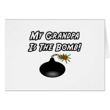 My Grandpa Is The Bomb Card