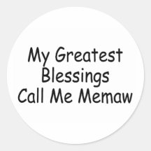 My Greatest Blessings Call Me Memaw Sticker