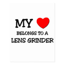 My Heart Belongs To A LENS GRINDER Postcards
