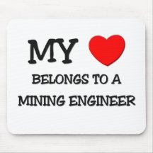 My Heart Belongs To A MINING ENGINEER Mousepad