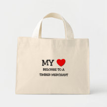 My Heart Belongs To A TIMBER MERCHANT Tote Bags