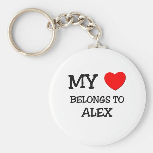 My Heart Belongs to Alex Key Chain