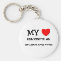 My Heart Belongs To An EMPLOYMENT ADVICE WORKER Keychains