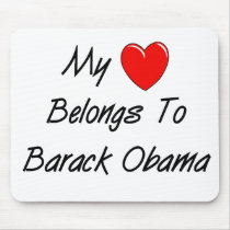My Heart Belongs To Barack Obama mousepads