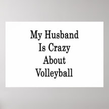 My Husband Is Crazy About Volleyball Print