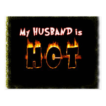 MY HUSBAND IS FLAMING HOT! POSTCARD