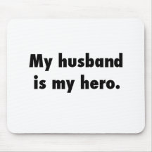 my husband is my hero mouse pads