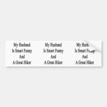 My Husband Is Smart Funny And A Great Hiker Bumper Sticker