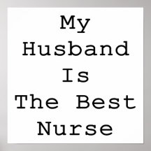 My Husband Is The Best Nurse Posters