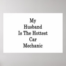 My Husband Is The Hottest Car Mechanic Print