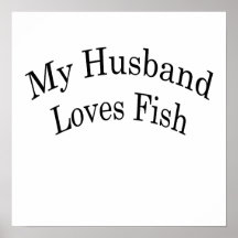 My Husband Loves Fish Poster