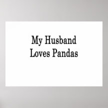 My Husband Loves Pandas Posters