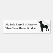 My Jack Russell is Smarter Than Your Honour Studen Bumper Stickers