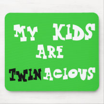 My Kids Are TWINACIOUS Mousepad